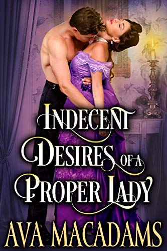 Indecent Desires of a Proper Lady: A Steamy Historical Regency Romance Novel (Rules of Vixens Book 3)
