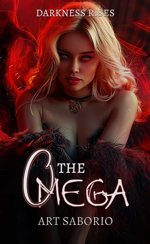 The Omega - Darkness Rises: Paranormal Romance (Dark Realms Series Book 3)