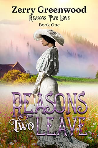 Reasons Two Leave: American Historical Romance Trilogy (Reasons Two Love Book 1)
