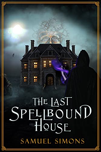 The Last Spellbound House - CraveBooks