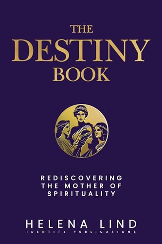 The Destiny Book: Rediscovering the Mother of Spir... - CraveBooks