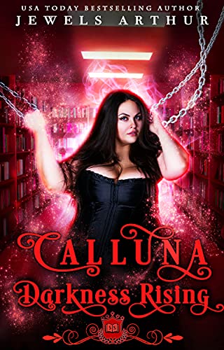 Calluna: Darkness Rising: A Plus-Sized Paranormal Romantic Comedy (Spell Library: Calluna Book 3)