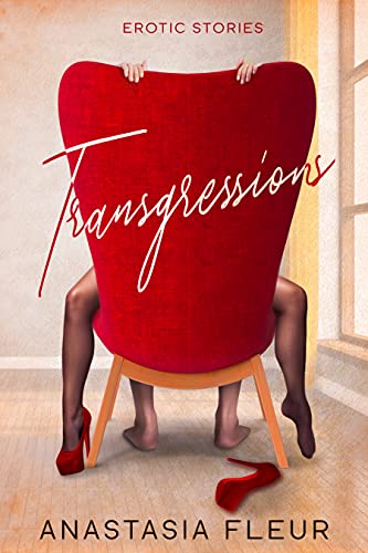 Transgressions: Erotic Stories