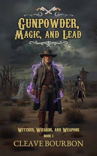 Gunpowder, Magic, and Lead: A Weird Western Fantas... - CraveBooks