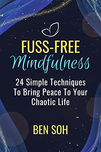 Fuss-Free Mindfulness