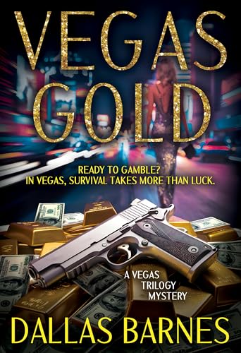 Vegas Gold: A Contemporary Detective Novel (The Vegas Trilogy Book 1)