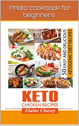 Keto Chicken Recipes : 50 Easy and Delicious Ketog... - CraveBooks