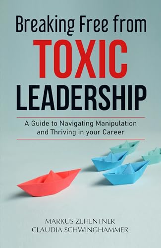 Breaking Free from Toxic Leadership: A Guide to Na... - CraveBooks