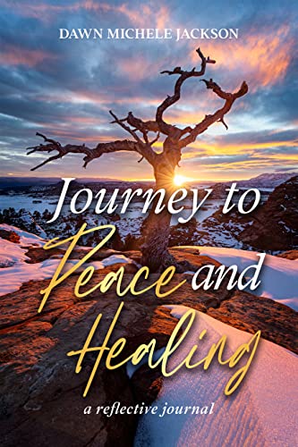 Journey to Peace and Healing: A Reflective Journal