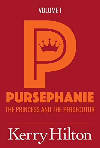 Pursephanie: The Princess and the Persecutor (The... - CraveBooks