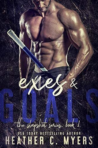 Exes and Goals: A Slapshot Novel (Slapshot Series Book 1)