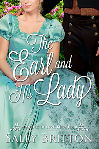The Earl and His Lady: A Regency Romance (Branches of Love Book 4)
