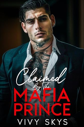 Claimed By The Mafia Prince: An Enemies To Lovers... - CraveBooks