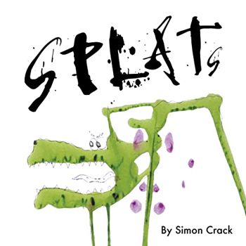 Splats: A Collection of Crazy Creatures