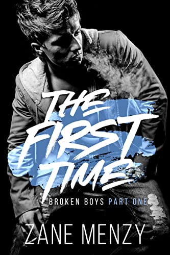 The First Time (Broken Boys Book 1)