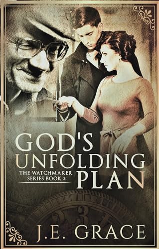 God's Unfolding Plan (The Watchmaker's Series Book 3)