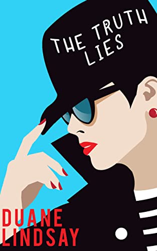 The Truth Lies: Book #4 in the Grifter’s Daughter Series (Grifter's Daughter)