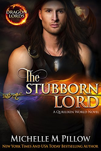 The Stubborn Lord: A Qurilixen World Novel (Dragon Lords Book 6)