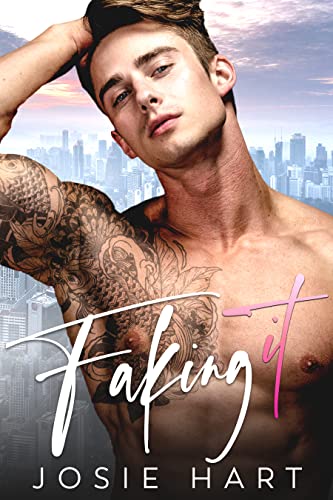 Faking It: An Enemies to Lovers Second Chance Romance (Bossy Billionaire Brothers)
