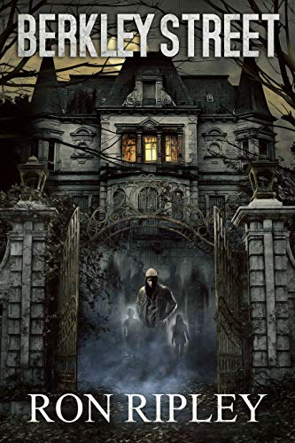 Berkley Street: Supernatural Horror with Scary Ghosts & Haunted Houses (Berkley Street Series Book 1)