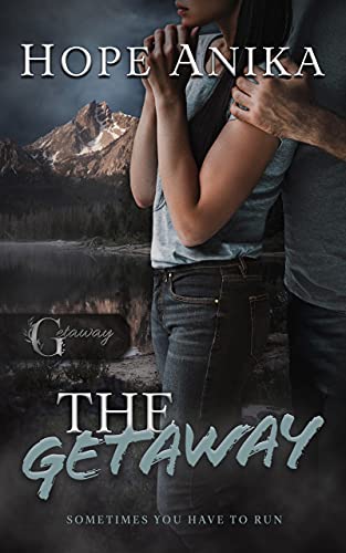 The Getaway (Book One of The Getaway Series): A Romantic Suspense Novel