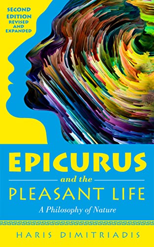 EPICURUS and THE PLEASANT LIFE