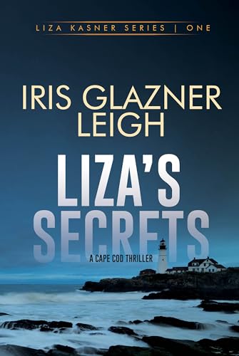 Liza's Secrets: A Cape Cod Thriller (Liza Kasner Series Book 1)