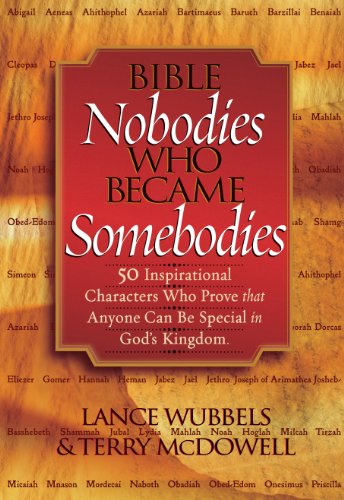 Bible Nobodies Who Became Somebodies