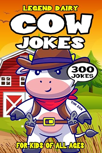 Cow Joke Book for Kids: 300 Legend Dairy Cow Jokes for Kids (Biggest Joke Books for Kids)