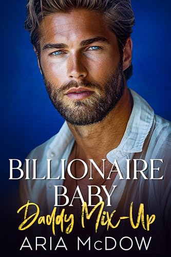 Billionaire Baby Daddy Mix-Up: An Enemies-to-Lover... - CraveBooks