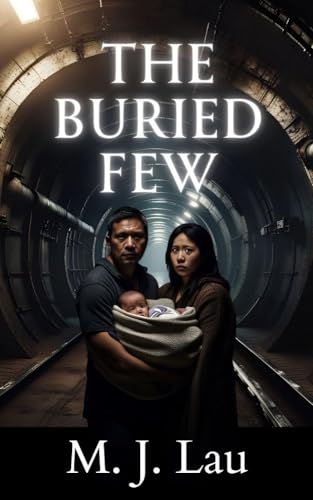 The Buried Few: A Dystopian Sci-Fi Thriller - CraveBooks