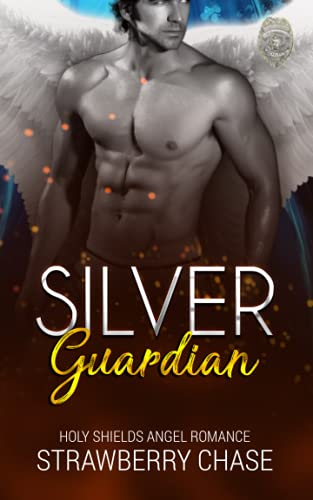 Silver Guardian: A Steamy Angel Paranormal Romance Novel (Holy Shields Angel Romance)