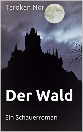 Der Wald: Ein Schauerroman (German Edition)