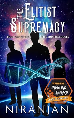 The Elitist Supremacy: A queer, dystopian science fiction adventure (The Elite and the Rogues Book 1)