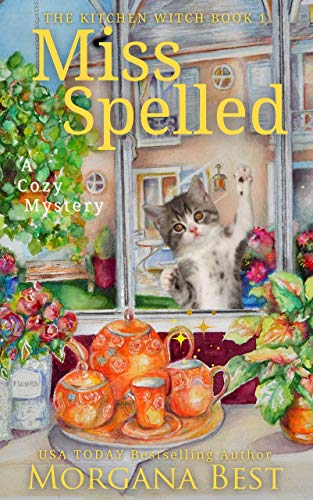 Miss Spelled: Cozy Mystery (The Kitchen Witch Book 1)