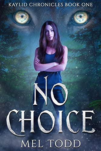No Choice (Kaylid Chronicles Book 1)