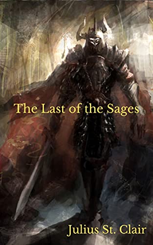 The Last of the Sages (Book #1 of the Sage Saga) - CraveBooks