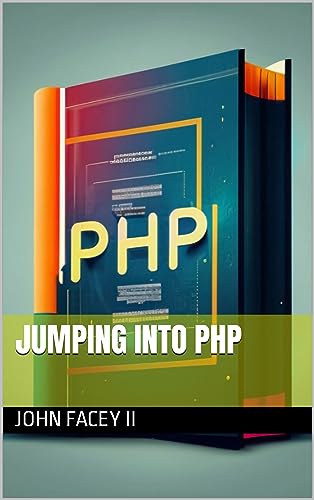 Jumping Into PHP: A Beginner's Guide to Learning P... - CraveBooks