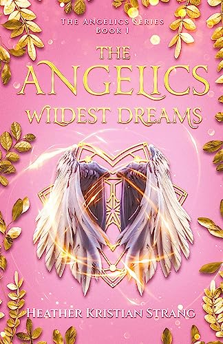 The Angelics: Wildest Dreams