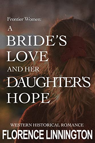 A Bride’s Love And Her Daughter’s Hope: Western Hi... - CraveBooks