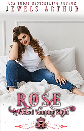 Rose: A Wicked Vamping Night: A Silver Springs Bon... - CraveBooks