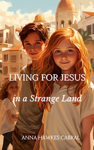 Living For Jesus In A Strange Land - CraveBooks
