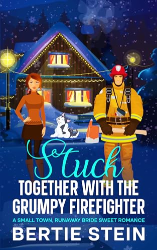 Stuck Together With The Grumpy Firefighter: A Smal... - CraveBooks