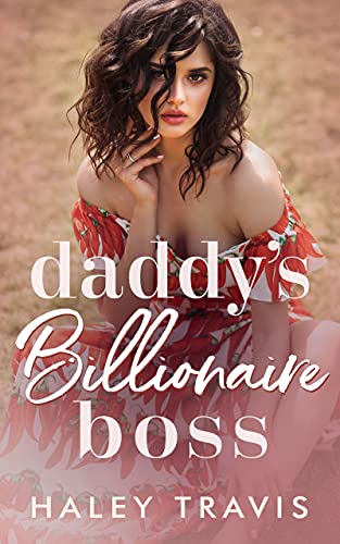 Daddy’s Billionaire Boss