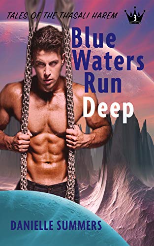 Blue Waters Run Deep (Tales of the Thasali Harem Book 3)
