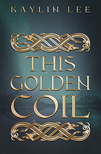 This Golden Coil (Ragnarök's Edge Book 1)