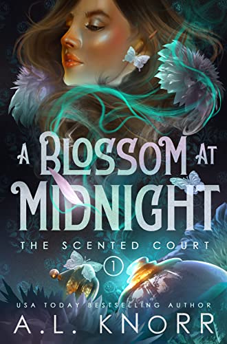 A Blossom at Midnight: A YA Epic Fae Fantasy (The Scented Court Book 1)