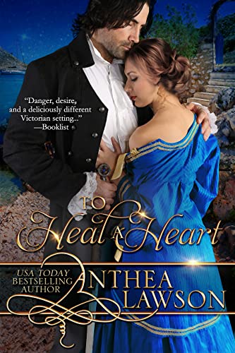 To Heal a Heart: A Victorian Romantic Adventure (Passport to Romance Book 2)