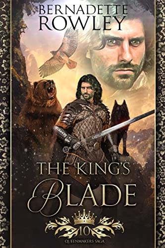 The King's Blade: An Epic Romantic Fantasy (Queenmakers Saga Book 10)