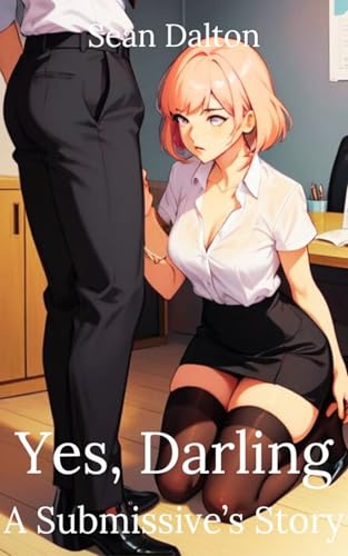 Yes, Darling: A Submissive's Story